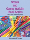 Words and Games Activity Book Series : Preschool to Kindergarten - Book