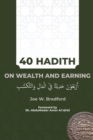 40 Hadith on Wealth and Earning : &#1571;&#1585;&#1576;&#1593;&#1608;&#1606; &#1581;&#1583;&#1610;&#1579;&#1575; &#1601;&#1610; &#1575;&#1604;&#1605;&#1575;&#1604; &#1608;&#1575;&#1604;&#1578;&#1603;& - Book