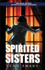 Spirited Sisters : Two Joliet Sisters Psychic Detectives Mysteries - Book