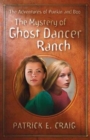The Mystery of Ghost Dancer Ranch : The Adventures of Punkin and Boo - Book