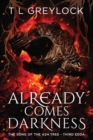 Already Comes Darkness : The Song of the Ash Tree - Third Edda - Book