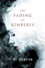 The Fading of Kimberly - Book
