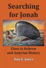 Searching for Jonah : Clues in Hebrew and Assyrian History - eBook