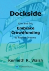 Dockside : Kim and Eric Embrace Crowdfunding to Realize Dreams - Book