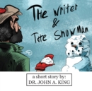 The Writer and the Snowman : a Story about Purpose - Book