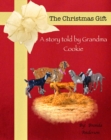 The Christmas Gift : A story told by Grandma Cookie - eBook