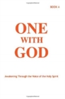 One with God : Awakening Through the Voice of the Holy Spirit - Book 4 - Book