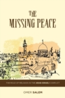 The Missing Peace : The Role of Religion in the Arab-Israeli Conflict - Book