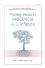 Proteccion la Inocencia de la infancia : Protecting the Innocence of Childhood - Spanish Edition - Book