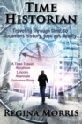 Time Historian: A Time Travel Abraham Lincoln Alternate Universe Story - eBook