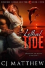 Lethal Tide : Dolphin Shore Shifters Book 4 - Book