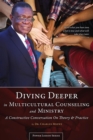 Diving Deeper in Multicultural Counseling & Ministry : A Constructive Conversation on Theory & Practice - Book