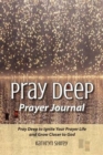 Pray Deep Prayer Journal - Book