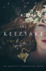 The Keepsake : An Empress Chronicles Book - eBook
