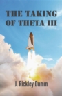 The Taking of Theta III - eBook