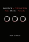 Moby-Dick as Philosophy : Plato - Melville - Nietzsche - eBook