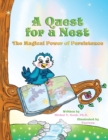 A Quest for a Nest : THE MAGICAL POWER OF PERSISTENCE AWARD- WINNING (Recipient of the prestigious Mom's Choice Award) - Book