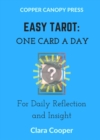 Easy Tarot : One Card a Day for Reflection and Insight - eBook