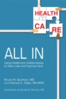 All In : Using Healthcare Collaboratives to Save Lives and Improve Care - eBook