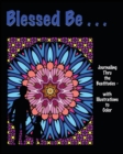 Blessed Be . . . : Journaling thru the Beatitudes - with Illustrations to Color - Book