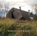 Eulogy to the Wisconsin Barn - Book