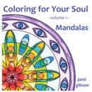 Coloring for Your Soul - volume 1 - Mandalas - Book