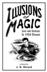 Illusions of Magic : Love and Intrigue in 1933 Chicago - Book