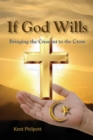 If God Wills : Bringing the Crescent to the Cross - Book