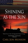Shining as the Sun : Book 2 of "To Sing God's Praise: A Journey in Three Parts" - Book