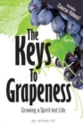 The Keys to Grapeness : Growing a Spirit-Led Life - Book