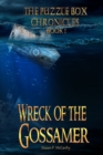 Wreck of the Gossamer : The Puzzle Box Chronicles Book 1 - Book