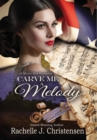 Carve Me a Melody - Book