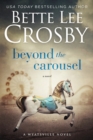 Beyond the Carousel : Family Saga (A Wyattsville Novel Book 5) - Book
