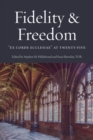 Faith and Freedom : Ex Corde Ecclesiae at Twenty-five - Book