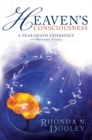 Heaven's Consciousness A Near-death Experience : with Relevant Poetry - eBook