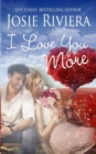I Love You More : A Sweet Contemporary Romance Novella - Book