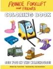 Frankie the Forklift and Friends Coloring Book - Book