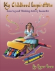 My Childhood Inspirations the Series : Coloring and Thinking Activity Books 1 & 2 - Book