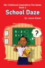 My Childhood Inspirations The Series -Book 3 : School Daze - Book