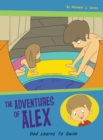 Dad Learns to Swim : The Adventures of Alex - Book