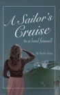 A Sailor's Cruise to a Hard Farewell - Book