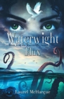 Waterwight Flux : Book II of the Waterwight Series - Book