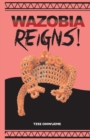 Wazobia Reigns! - Book