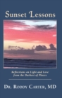 Sunset Lessons : Reflections on Light and Love from the Darkest of Places - Book