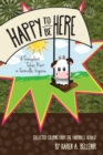 Happy to Be Here : A Transplant Takes Root in Farmville, Virginia - eBook