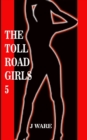 The Toll Road Girls 5 - Book