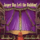 Jasper Has Left the Building! - Book