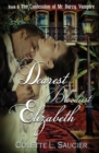 Dearest Bloodiest Elizabeth : Book II: The Confession of Mr. Darcy, Vampire - Book