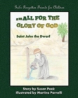 Small for the Glory of God : Saint John the Dwarf - Book