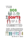 The Dos & Don'ts Of A Committed Relationship : An Informative Insight Into Committed Relationships - eBook